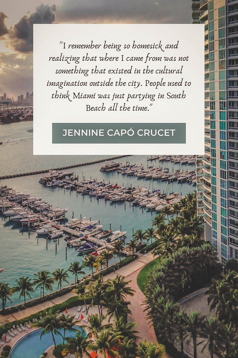 Jennine Capo Crucet Miami quotes