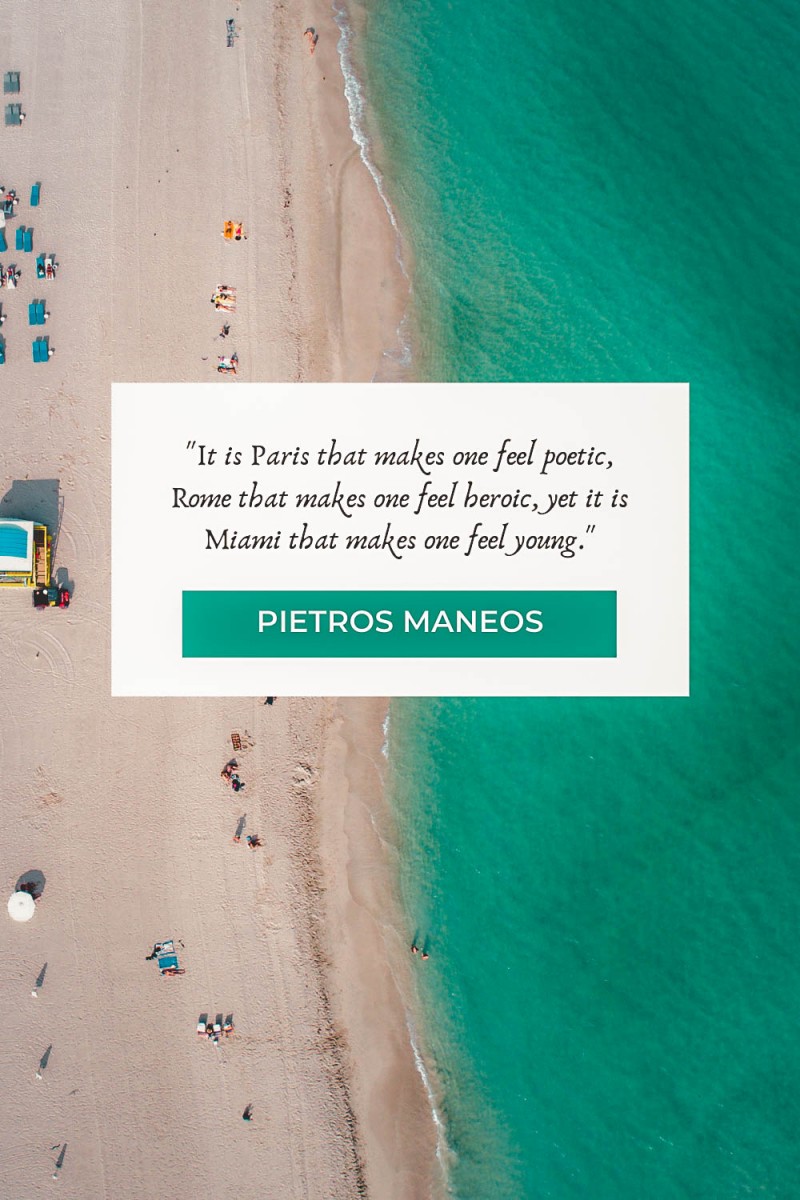 Pietros Maneos Miami quotes
