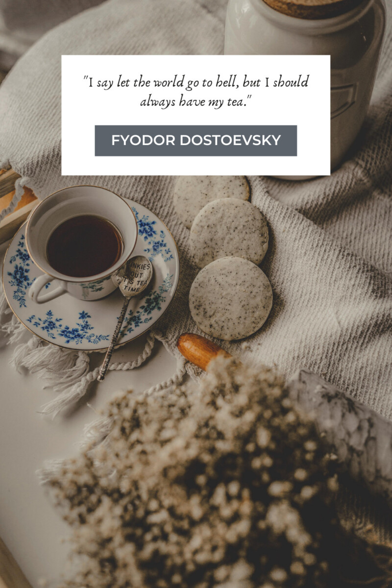 Fyodor Dostoevsky Tea Quotes