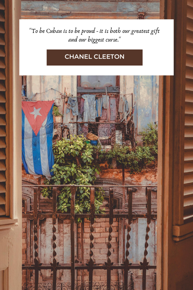 Cuba Quotes by Chanel Cleeton, author of Next Year In Havana