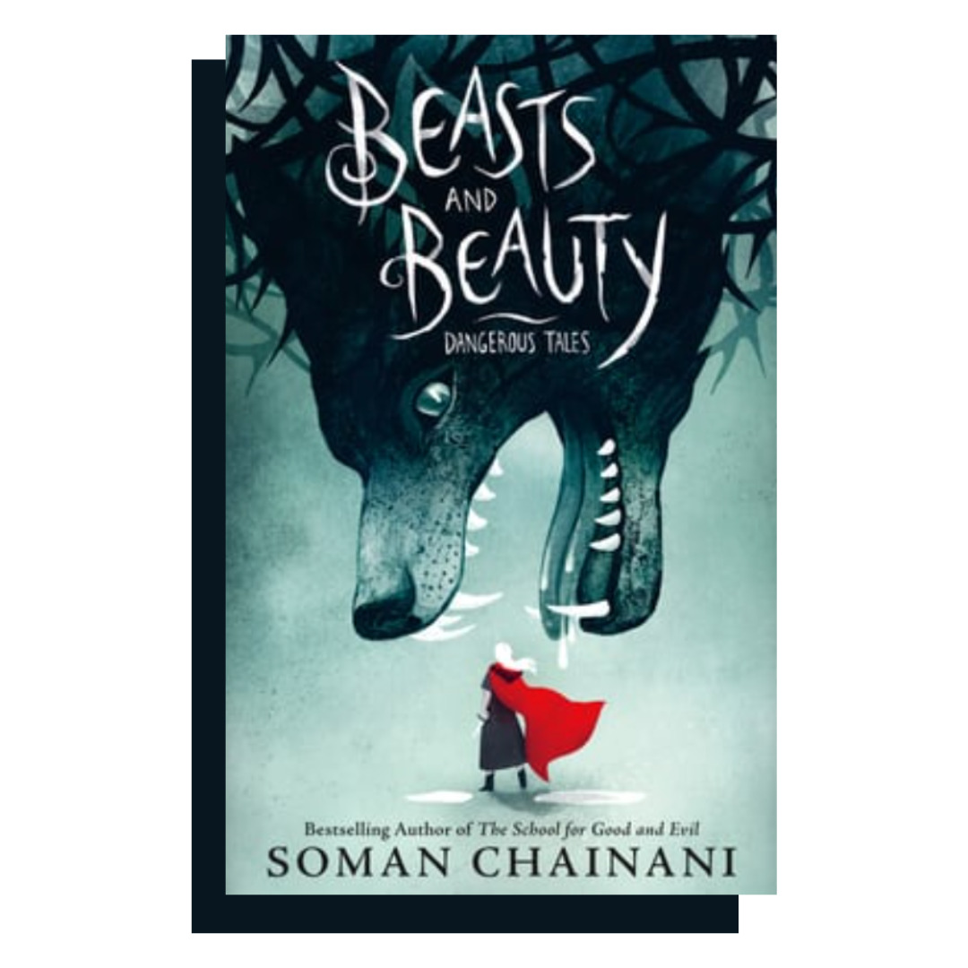 Beasts And Beauty dark twisted fairytales by Soman Chainani