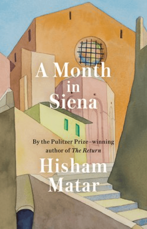 A Month In Siena by Hisham Matar book cover