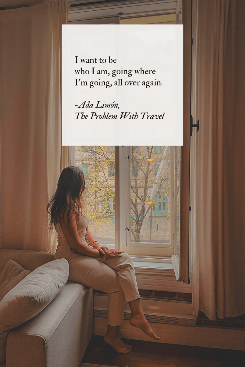 a line from one of my favorite travel poems about life and travel by Ada Limón, a famous American poet